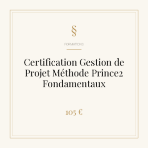 Certification Gestion de Projet Méthode Prince2 Fondamentaux