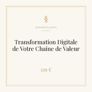 Transformation Digitale de Votre Chaîne de Valeur