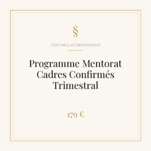 Programme Mentorat Cadres Confirmés Trimestral